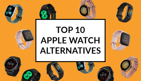 Our Top 10 Alternative Smart Watches to the Apple Watch