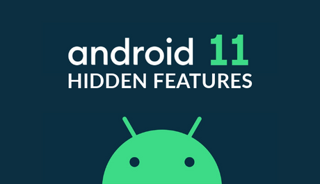 Android 11 Hidden Features